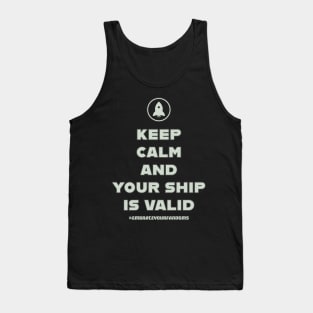 Keep Calm and Your Ship Is Valid Tank Top